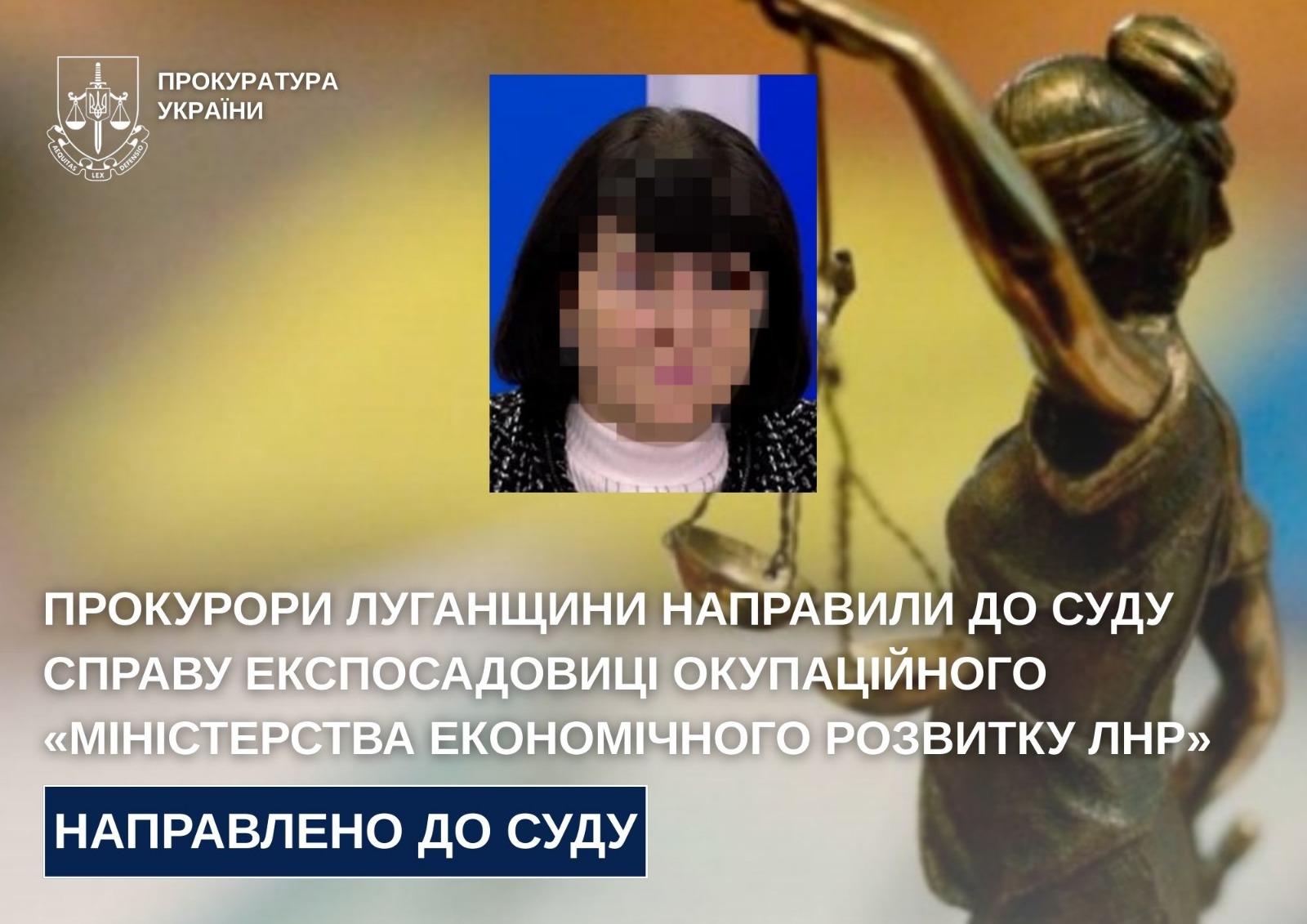 Судитимуть експосадовицю окупаційного «міністерства економічного розвитку лнр», - прокуратура
